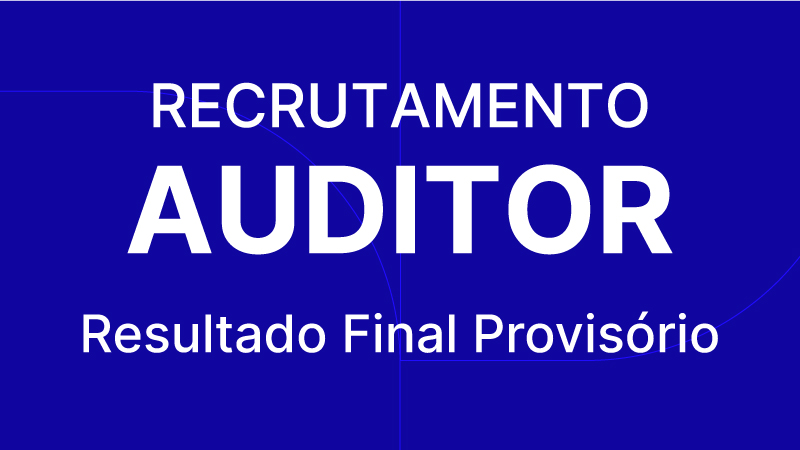 Recrutamento Auditor - Resultado Final Provisório