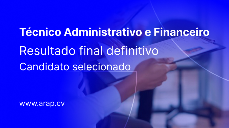 Recrutamento de Técnico Administrativo e Financeiro-Resultado Final: Candidato Selecionado